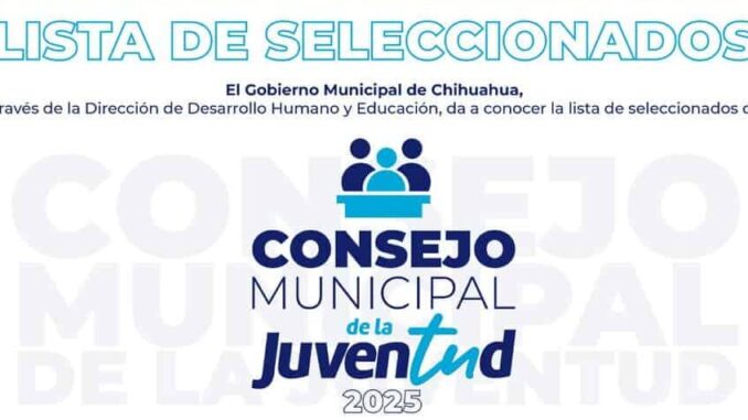 Conoce la lista de los seleccionados que conformarán el Consejo Municipal de la Juventud 2025