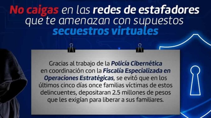 Evita estafas por supuestos secuestros virtuales