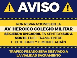 Aviso, cierra Municipio un carril en la Heroico Colegio Militar por reparaciones